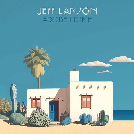 Jeff Larson: Adobe Home, CD