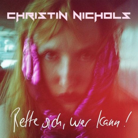 Christin Nichols: Rette sich, wer kann!, LP