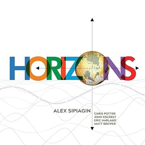 Alex Sipiagin (geb. 1967): Horizons, CD