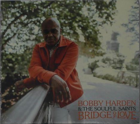 Bobby Harden &amp; The Soulful Saints: Bridge Of Love, CD