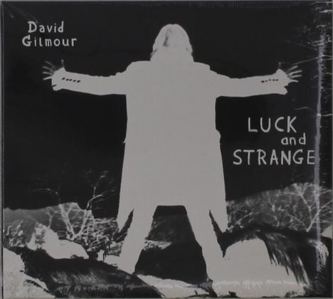 "David Gilmour" oben links, "Luck and Strange" rechts. Silhouette einer Person mit ausgestreckten Armen im Vordergrund.