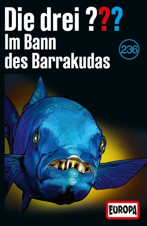 "Die drei ??? Im Bann des Barrakudas 236" steht oben. Ein bedrohlicher, blauer Barrakuda ist unten abgebildet. Europa-Logo.