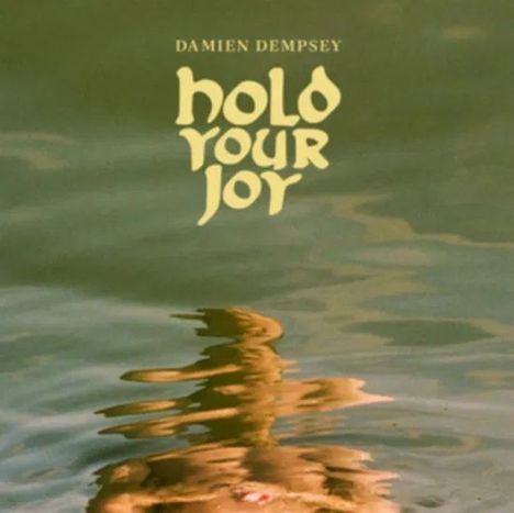 Damien Dempsey: Hold Your Joy, CD