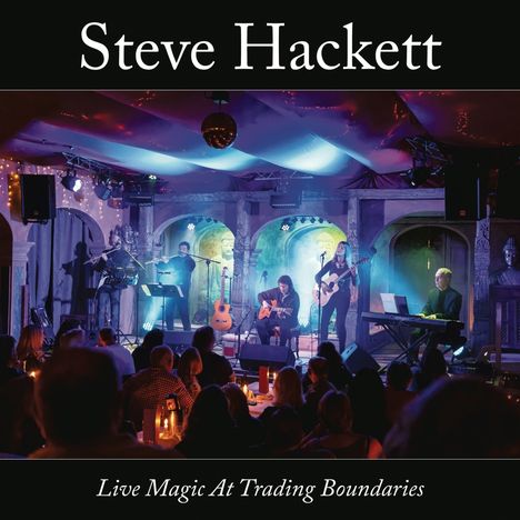 Steve Hackett (geb. 1950): Live Magic At Trading Boundaries (180g), 2 LPs