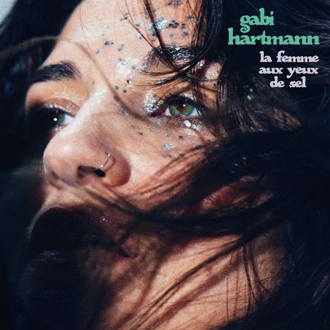 Gabi Hartmann (geb. 1991): La femme aux yeux de sel, CD