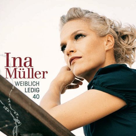 Ina Müller: Weiblich. Ledig. 40., LP