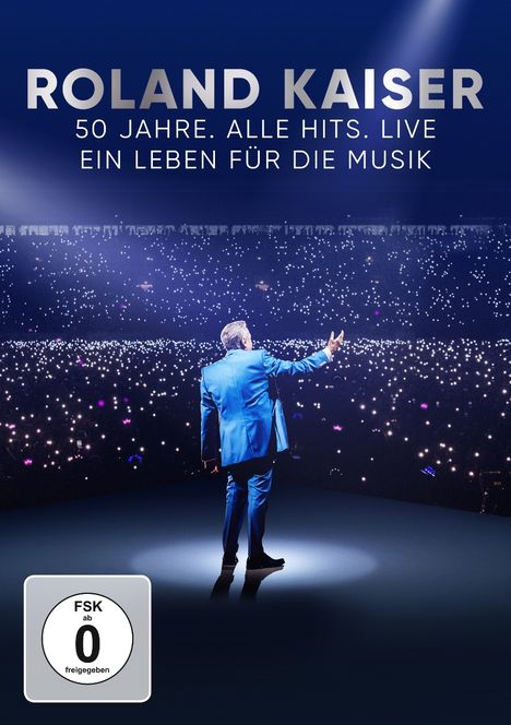 Roland Kaiser: Roland Kaiser - 50 Jahre. Alle Hits. Live, DVD