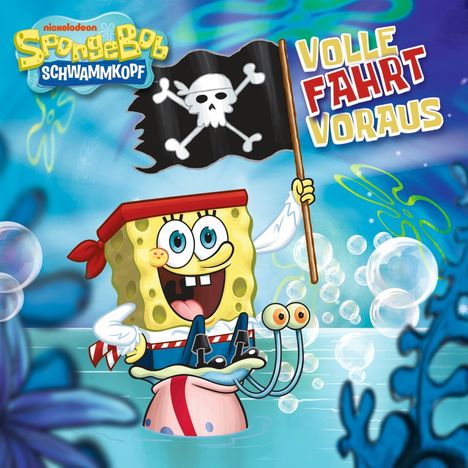 Oben steht "VOLLE FAHRT VORAUS". Spongebob trägt Piratenkleidung und hält eine Flagge mit Totenkopf.