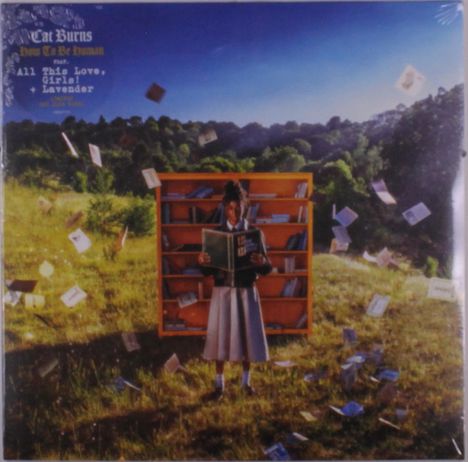 Text: "Cat Burns, How To Be Human, All This Love, Girls, Lavender". Eine Person steht vor einem Bücherregal im Freien.