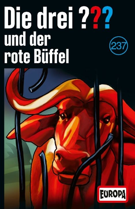 "Die drei ??? und der rote Büffel" steht oben, Nummer 237 daneben. Ein roter Büffel schaut durch schwarze Stäbe. Links unten "EUROPA".