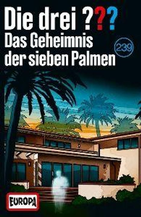 „Die drei ??? Das Geheimnis der sieben Palmen 239“ steht oben. Eine moderne Villa, Palmen und eine geisterhafte Gestalt sind zu sehen.