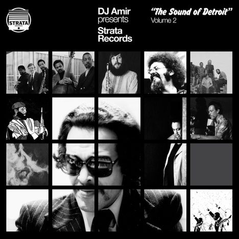 DJ Amir presents Strata Records, "The Sound of Detroit" Volume 2. Eine Collage aus Schwarz-Weiß-Fotos verschiedener Personen.