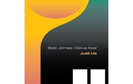 Bob James & Dave Koz: Just Us, CD