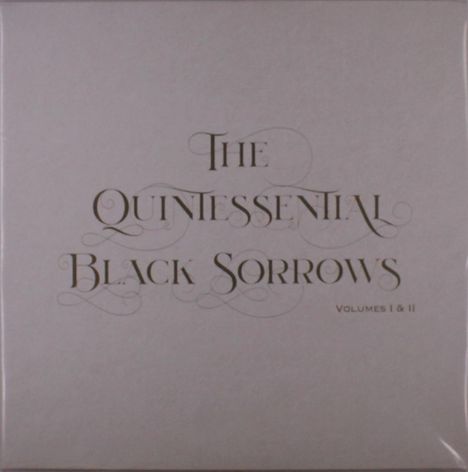 "The Quintessential Black Sorrows Volumes I & II" in eleganter Schrift auf einem schlichten hellen Hintergrund.