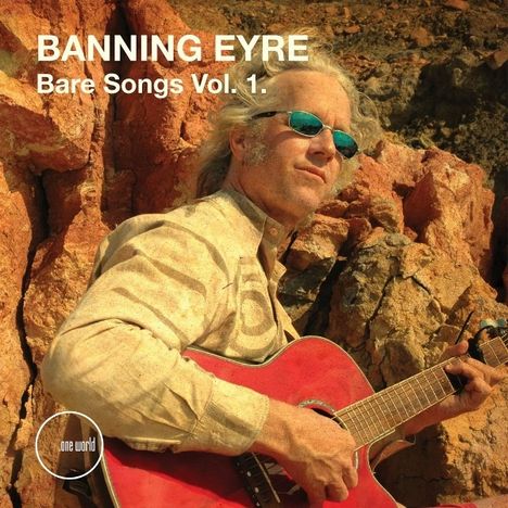 Banning Eyre: Bare Songs Vol. 1, CD