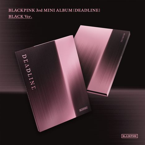 Text: "BLACKPINK 3rd MINI ALBUM [DEADLINE] BLACK Ver." und "DEADLINE". Zwei glänzende, schwarze und rosa Albumhüllen.