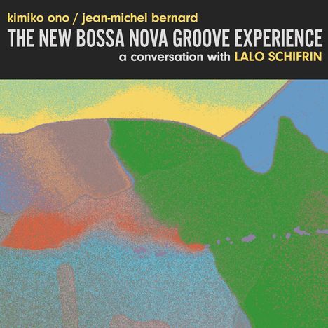 "kimiko ono / jean-michel bernard: THE NEW BOSSA NOVA GROOVE EXPERIENCE, a conversation with LALO SCHIFRIN" auf abstrakter Kunst.