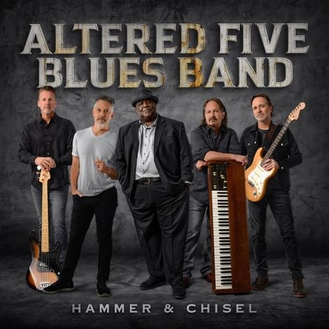 Altered Five Blues Band: Hammer & Chisel, CD