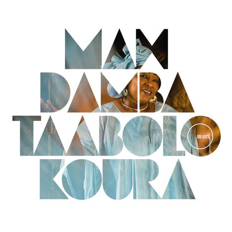 Texte: "MAMA DAMBA TAABOLO KOURA", "one world". Frau in traditioneller Kleidung, freundlich lächelnd.
