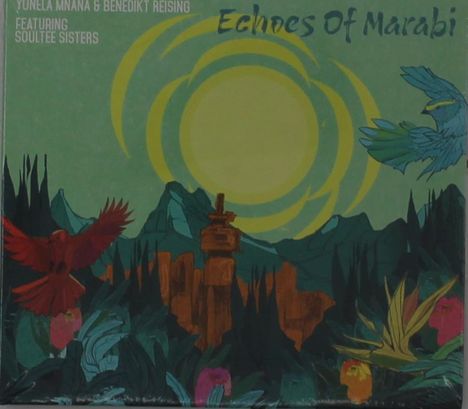 Echoes Of Marabi. Yonela Mnana & Benedikt Reising featuring Soultee Sisters. Illustration von Vögeln und Bergen im Hintergrund.