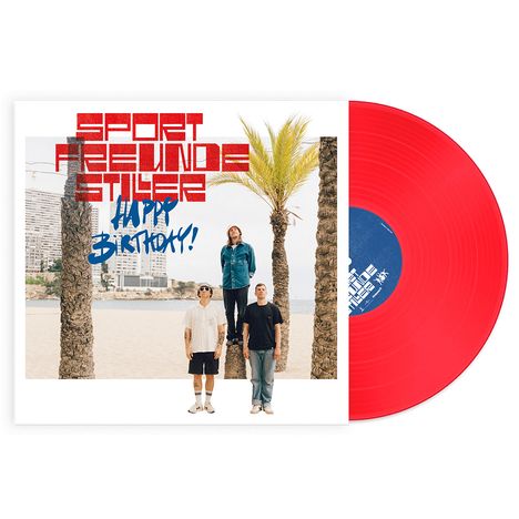 „Sportfreunde Stiller, Happy Birthday.“ Drei Männer vor Palmen, rotes Vinyl.
