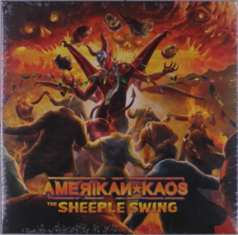Text: "AMERIKAN KAOS THE SHEEPLE SWING". Illustration eines dämonischen Wesens inmitten tanzender Menschen und fliegender Masken.