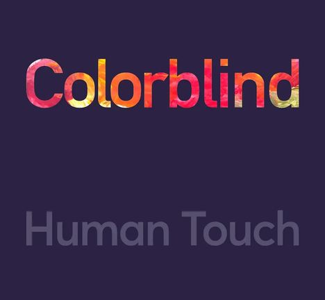 Human Touch: Colorblind (180g), 2 LPs