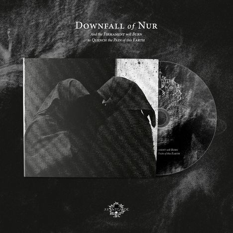 "Downfall of Nur. And the Firmament will Burn to Quench the Pain of this Earth." CD-Hülle mit düsterem Design.