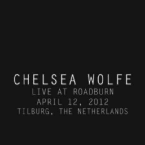 Chelsea Wolfe: Live At Roadburn, April 12, 2012, Tilburg, The Netherlands (Limited-Edition) (Light Blue Vinyl), LP