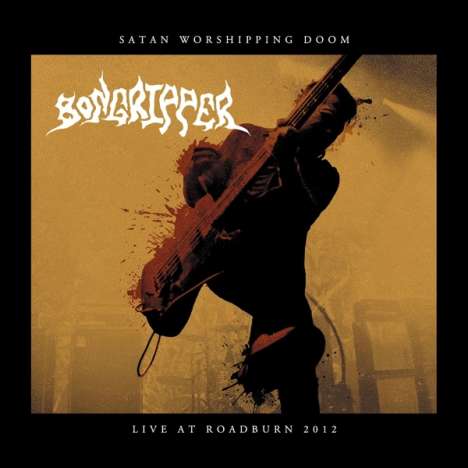 Bongripper: Live At Roadburn 2012: Satan Worshipping Doom, CD
