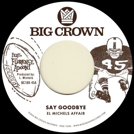El Michels Affair: Say Goodbye / Magica (Limited Indie Edition), Single 7"