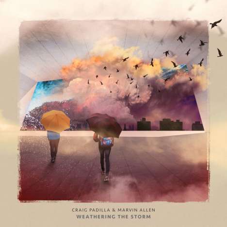 Craig Padilla &amp; Marvin Allen: Weathering The Storm, CD