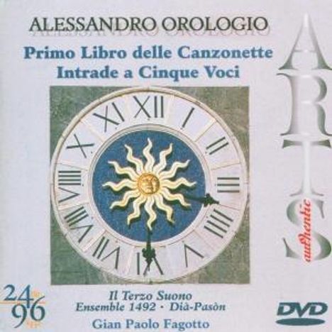 Alessandro Orologio (1555-1633): Primo Libro delle Canzonetta a tre Voci, DVD
