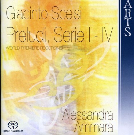 Giacinto Scelsi (1905-1988): Preludi (Serie I-IV), Super Audio CD