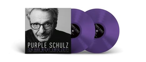 Text: "PURPLE SCHULZ - Ich hab nicht ewig Zeit! Fünf Jahrzehnte in Liedern & Raritäten." Zwei lila Schallplatten. Porträt eines Mannes.