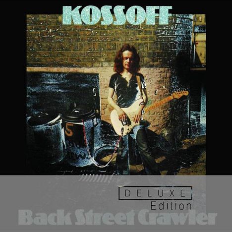 Paul Kossoff: Back Street Crawler (Deluxe Edition), 2 CDs