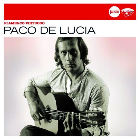Paco De Lucía (1947-2014): Flamenco Virtuoso (Jazz Club), CD
