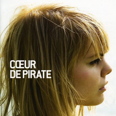 Cœur De Pirate (Béatrice Martin): Coeur De Pirate, CD