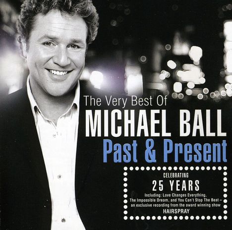 Michael Ball: Past &amp; Present: Very Best Of, CD