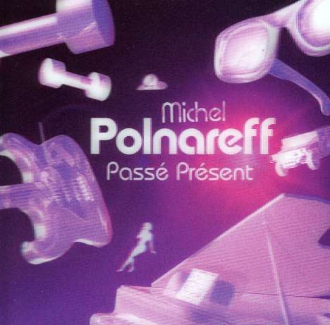 Michel Polnareff: Passe Present, 2 CDs