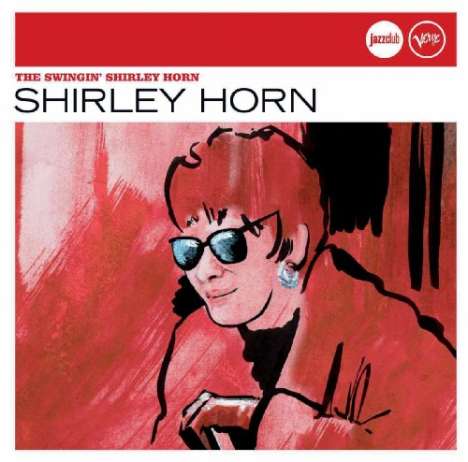 Shirley Horn (1934-2005): The Swingin' Shirley Horn (Jazz Club), CD