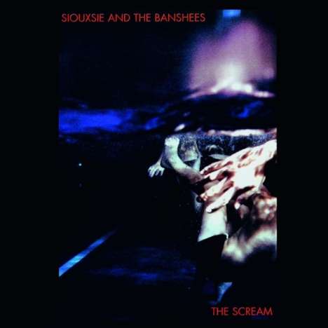 Siouxsie And The Banshees: The Scream (Deluxe Edition), 2 CDs