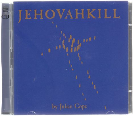 Julian Cope: Jehovahkill (Deluxe Edition), 2 CDs