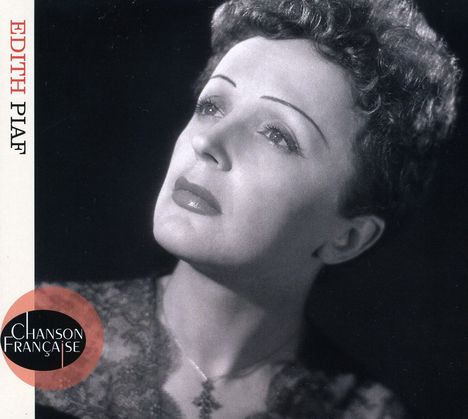 Edith Piaf (1915-1963): Chanson Francaise, CD