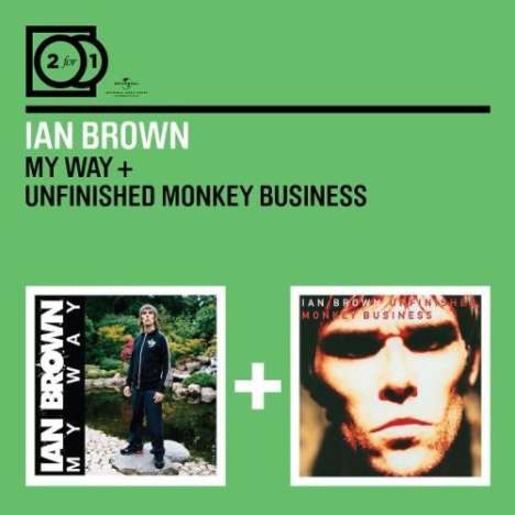 Ian Brown: 2 For 1: My Way / Unfinished Monkey Business, 2 CDs