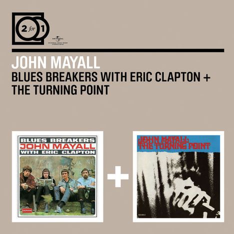 John Mayall: 2 For 1:Blues Breakers With Eric Clapton/Turning Point, 2 CDs