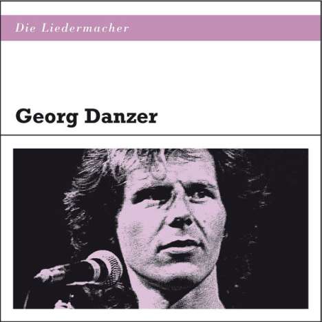 Georg Danzer: Die Liedermacher: Georg Danzer, CD
