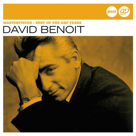 David Benoit (geb. 1953): Masterpieces: The Best of the GRP Years, CD