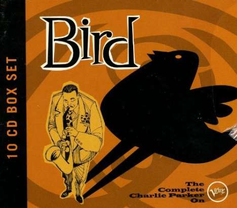 Charlie Parker (1920-1955): Bird: The Complete Charlie Parker On Verve (Box), 10 CDs