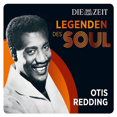 Otis Redding: Die Zeit Edition: Legenden des Soul, CD